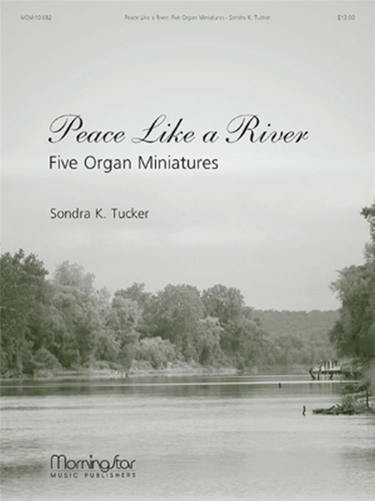 Peace Like a River Five Organ Miniatures